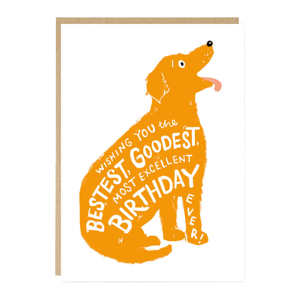 Bestest, Goodest, Most Excellent Birthday