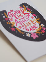 Good Luck With Adult Life, Babe