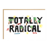 Totally Radical