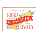 Kind, Wonderful & Lovely