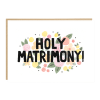 Holy Matrimony!